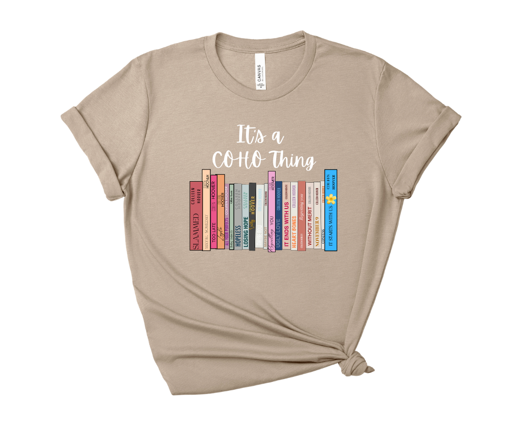 Its a CoHo Thing Colleen Hoover Tee – Short Sleeve Graphic T-Shirt