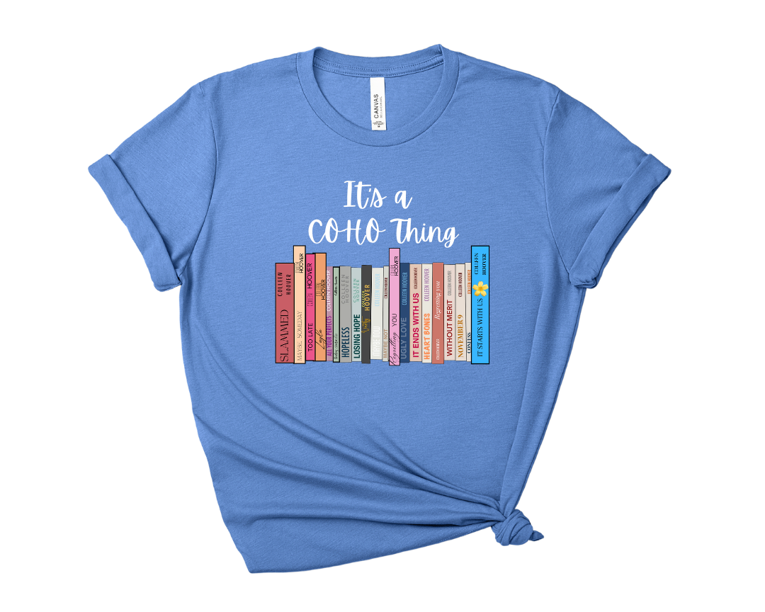 Its a CoHo Thing Colleen Hoover Tee – Short Sleeve Graphic T-Shirt