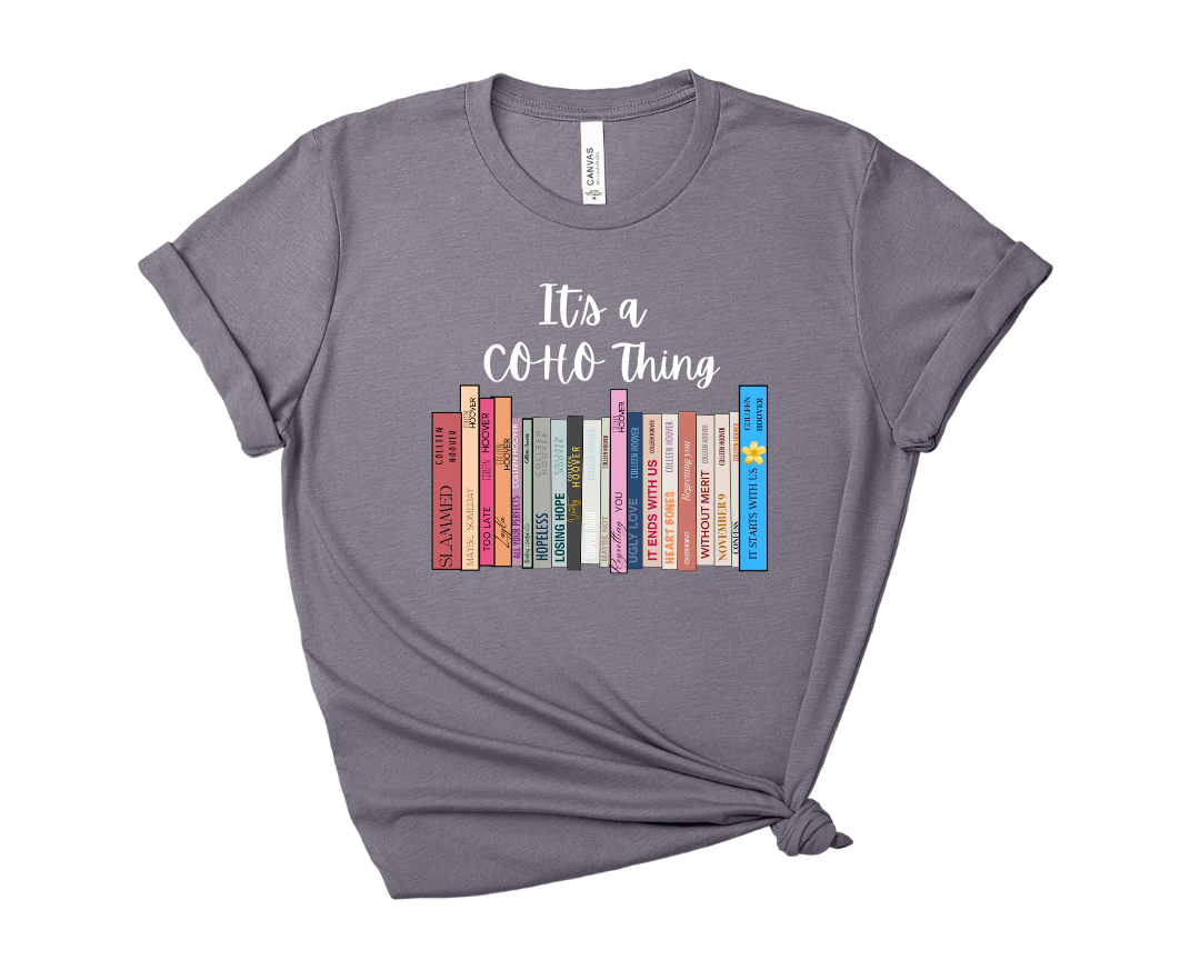 Its a CoHo Thing Colleen Hoover Tee – Short Sleeve Graphic T-Shirt