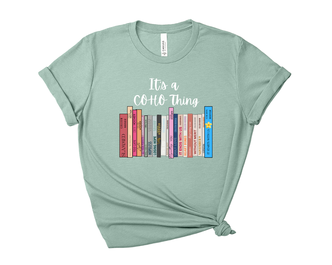 Its a CoHo Thing Colleen Hoover Tee – Short Sleeve Graphic T-Shirt