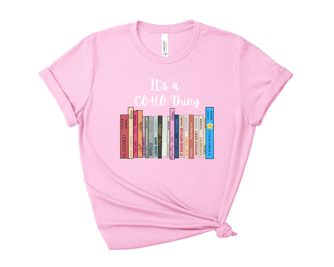 Its a CoHo Thing Colleen Hoover Tee – Short Sleeve Graphic T-Shirt