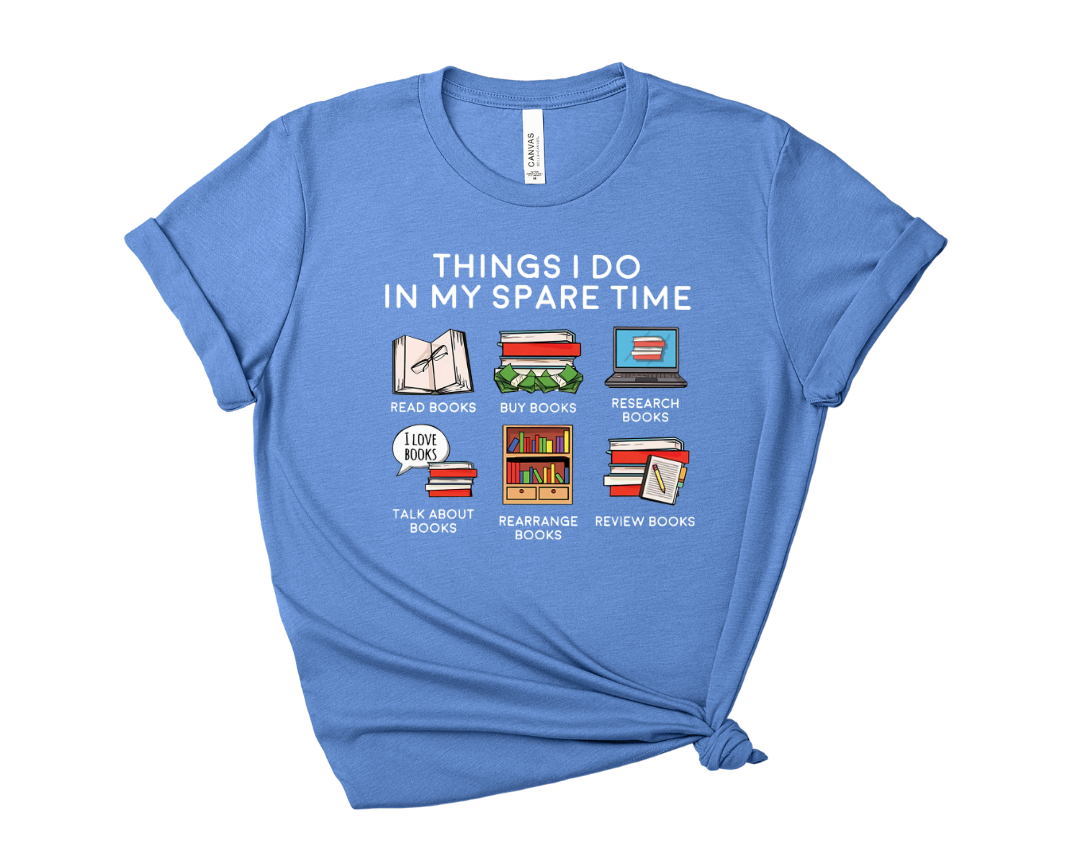 Things I Do In My Spare Time Tee – Short Sleeve Graphic T-Shirt