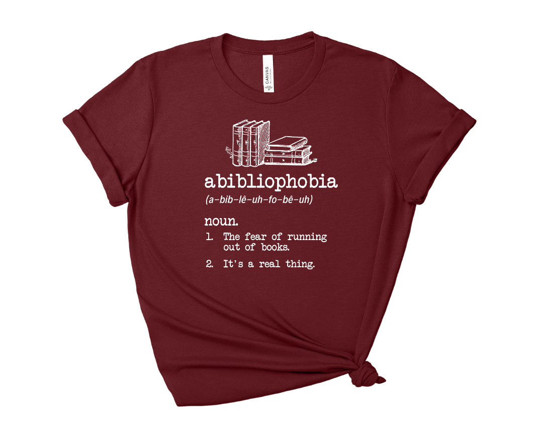 Abibliophobia - Fear of Running Out of Books Tee – Short Sleeve Graphic T-Shirt