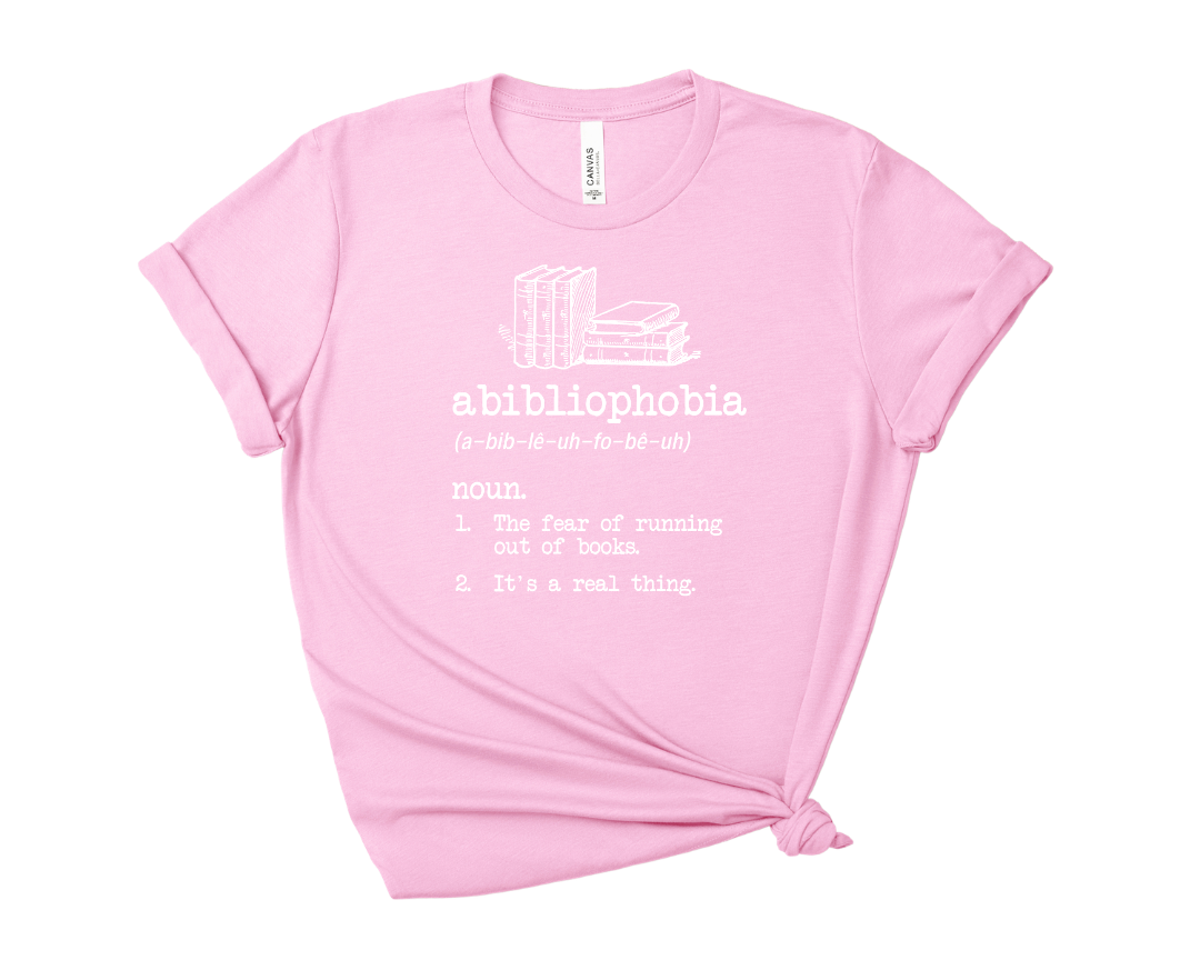 Abibliophobia - Fear of Running Out of Books Tee – Short Sleeve Graphic T-Shirt