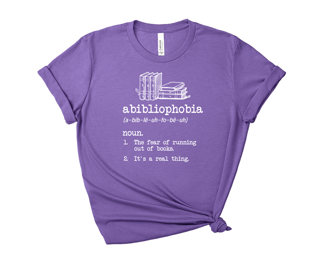Abibliophobia - Fear of Running Out of Books Tee – Short Sleeve Graphic T-Shirt