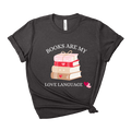 Books Are My Love Language Tee – Short Sleeve Graphic T-Shirt