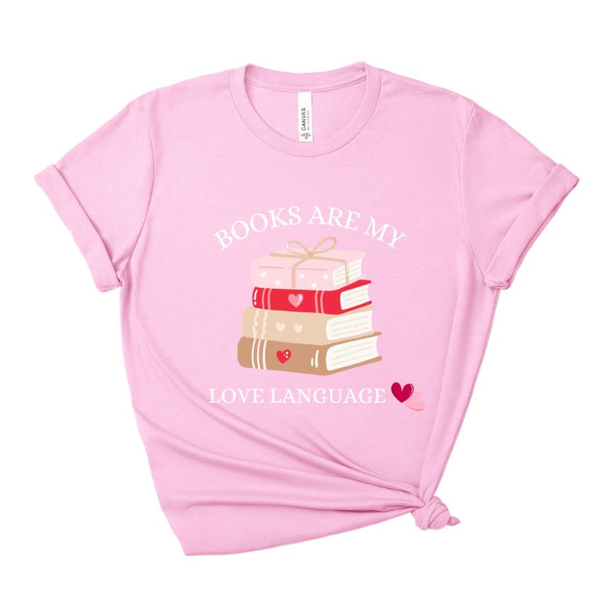 Books Are My Love Language Tee – Short Sleeve Graphic T-Shirt