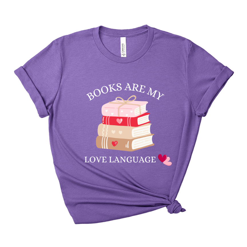 Books Are My Love Language Tee – Short Sleeve Graphic T-Shirt