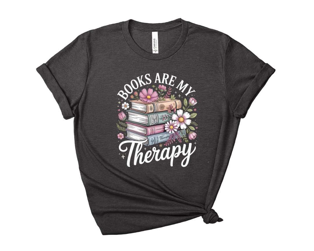 Books Are My Therapy Floral Tee - Bookish Graphic Shirt