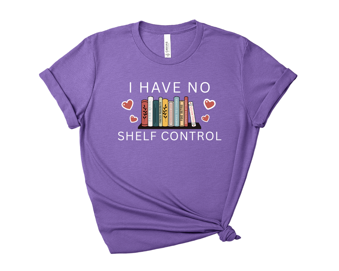 I Have No Shelf Control Tee – Short Sleeve Graphic T-Shirt