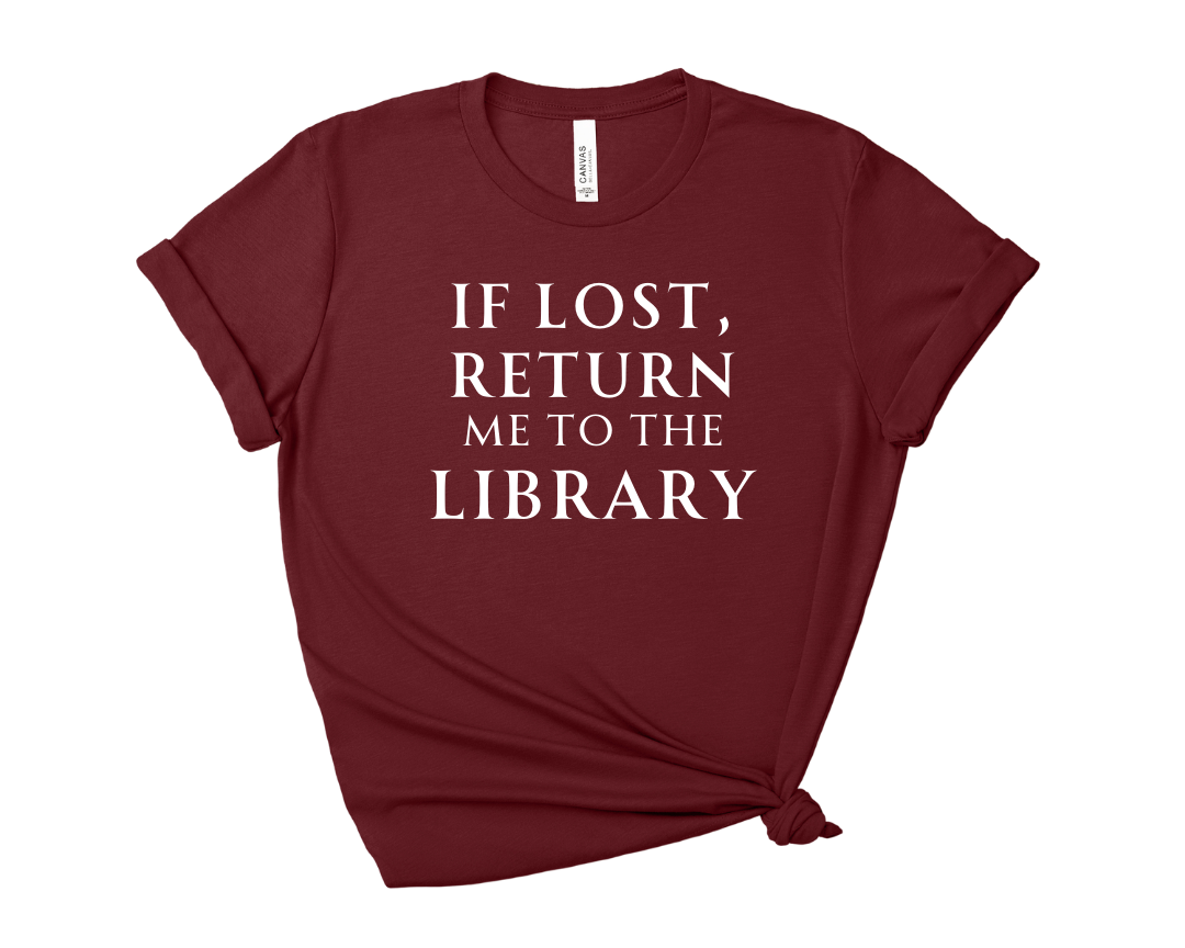 If Lost Return me to the Library Tee – Short Sleeve Graphic T-Shirt