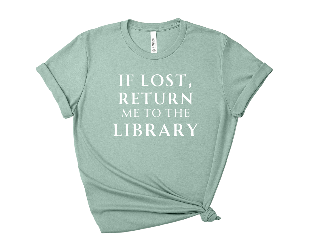 If Lost Return me to the Library Tee – Short Sleeve Graphic T-Shirt