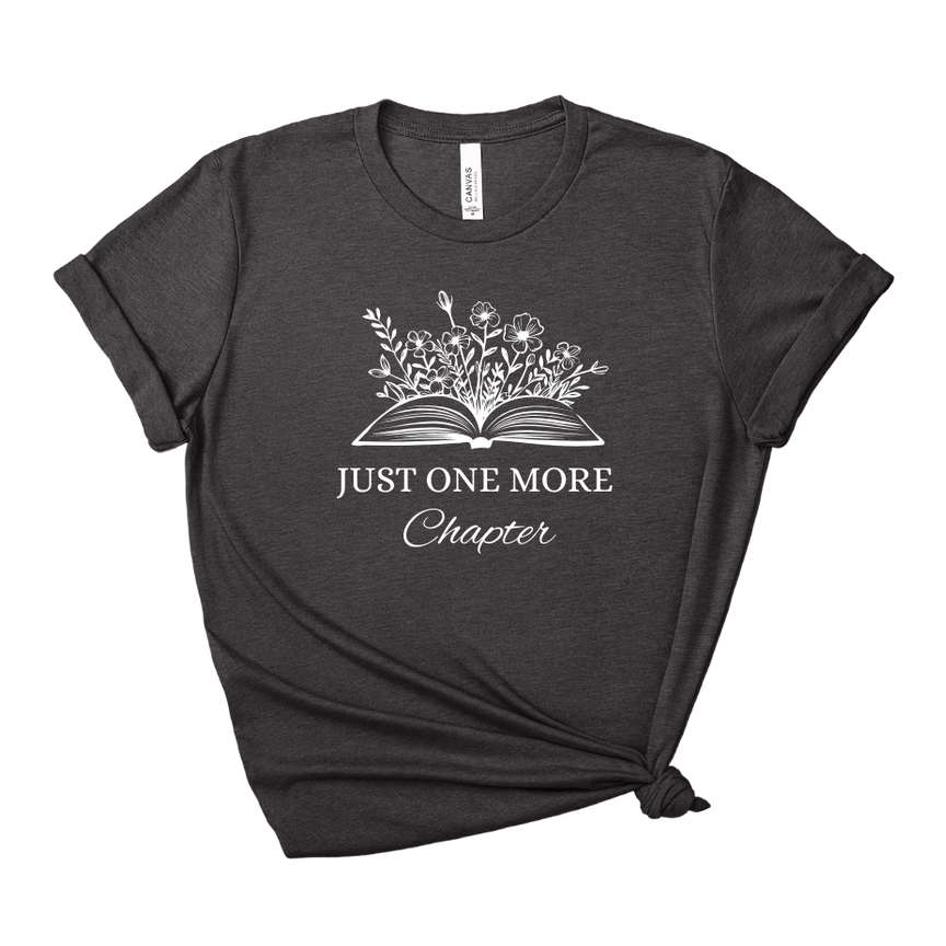 Just One More Chapter Tee – Short Sleeve Graphic T-Shirt