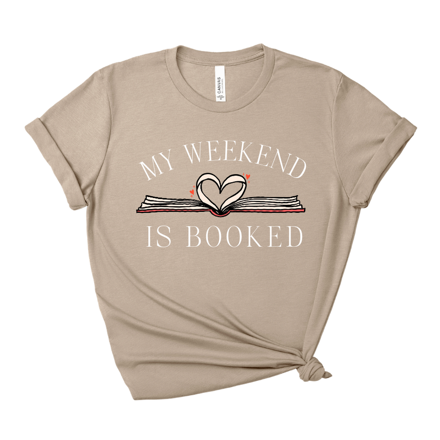 My Weekend Is Booked Tee – Short Sleeve Graphic T-Shirt