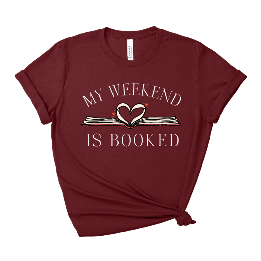 My Weekend Is Booked Tee – Short Sleeve Graphic T-Shirt
