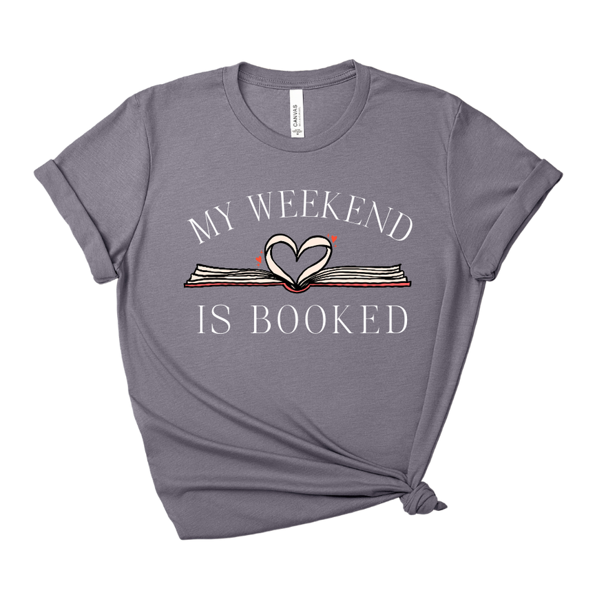 My Weekend Is Booked Tee – Short Sleeve Graphic T-Shirt